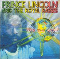 Prince Lincoln - Unite the World lyrics