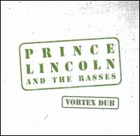 Prince Lincoln - Vortex Dub lyrics