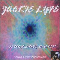 Jackie Lyfe - Nuclear Burn lyrics