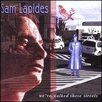 Sam Lapides - We've Walked These Streets lyrics