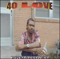 40 Love - I Got Issues lyrics