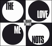 The Love Me Nots - In Black & White lyrics