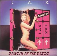 LAX - Dancin' at the Disco lyrics