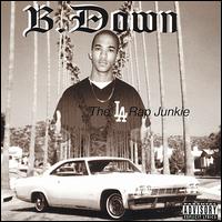 B. Down - The L.A. Rap Junkie lyrics