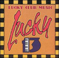 Lucky 13 - Lucky Club Music lyrics