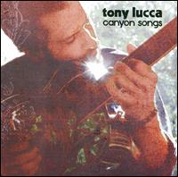 Tony Lucca - Canyon Songs lyrics