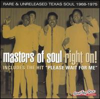 Masters of Soul - Right On! Rare & Unreleased Texas Soul 1968-1975 lyrics