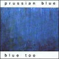 Prussian Blue [UK] - Blue Too lyrics