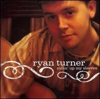 Ryan Turner - Rollin' Up My Sleeves lyrics