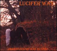 Lucifer Was - Underground and Beyond lyrics