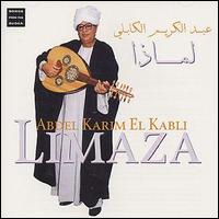 Abdel Karim el Kabli - Limaza lyrics