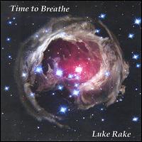 Luke Rake - Time to Breathe lyrics
