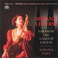 Silvana Licursi - Far from the Land of Eagles: Music of Albanians in Exile lyrics