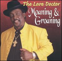 The Love Doctor - Moaning and Groaning lyrics