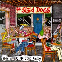 The Sled Dogs - Music of Jim Kelly lyrics