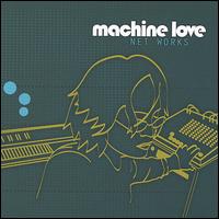 Machine Love - Net Works lyrics