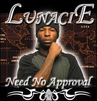 Lunacie - Need No Approval lyrics