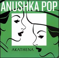 Anushka Pop - Akathena lyrics