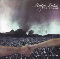 Mateo Luka - Love in a Tornado lyrics