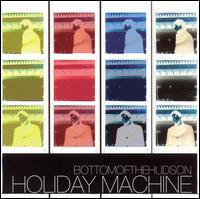 Bottom of the Hudson - Holiday Machine lyrics