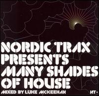 Luke McKeehan - Nordic Trax Presents: Many Shades of House lyrics