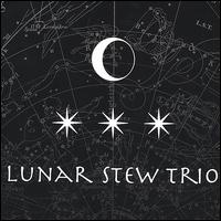 Lunar Stew Trio - Lunar Stew Trio lyrics