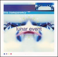 Lunar Event - This Transparency lyrics