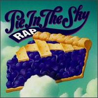 Pie in the Sky - Rap lyrics