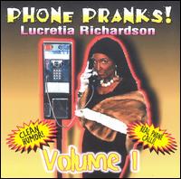 Lucretia Richardson - Phone Pranks, Vol. 1 lyrics