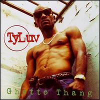 Ty Luv - Ghetto Thang [Warlock] lyrics