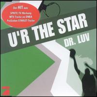 Dr. Luv - U R the Star [Germany CD] lyrics
