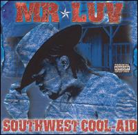 Mr. Luv - Southwest Kool-Aid lyrics