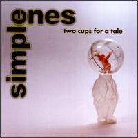 The Simple Ones - Two Cups for a Tale lyrics