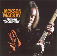Jackson Mackay - Highway to Country lyrics