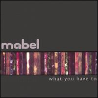 Mabel - What You Have To lyrics