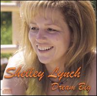 Shelley Lynch - Dream Big lyrics