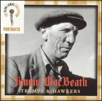 Jimmy MacBeath - Tramps & Hawkers: The Alan Lomax Portait Series lyrics