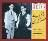 John Mauceri - George & Ira Gershwin: Strike up the Band lyrics