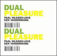 Paal Nilssen-Love - Dual Pleasure lyrics