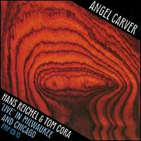 Hans Reichel - Angel Carver: Live in Milwaukee and Chicago, 1988 lyrics