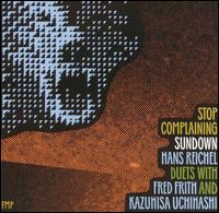 Hans Reichel - Stop Complaining/Sundown lyrics