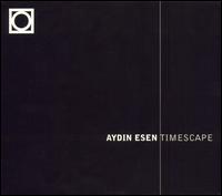 Aydin Esen - Timescape lyrics