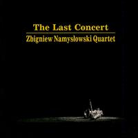 Zbigniew Namyslowski - Last Concert [live] lyrics