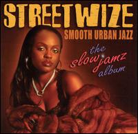 Streetwize - The Slow Jamz Album lyrics