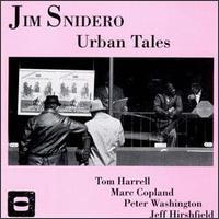 Jim Snidero - Urban Tales lyrics