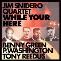 Jim Snidero - While You Were Here lyrics