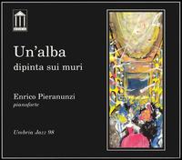Enrico Pieranunzi - Un'alba Dipinta Sui Muri lyrics