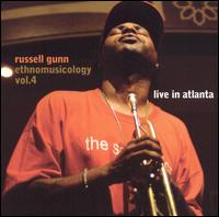 Russell Gunn - Ethnomusicology, Vol. 4: Live in Atlanta lyrics