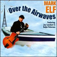 Mark Elf - Over the Airwaves lyrics