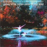 Graham Connah - Gurney to the Lincoln Center of Your Mind lyrics